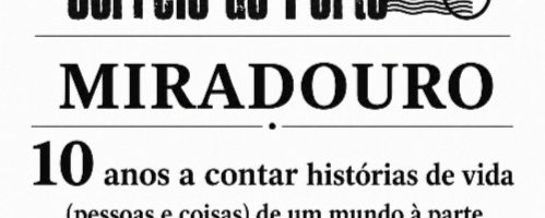 121_CORREIO DO PORTO MIRADOURO 10 ANOS